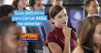 Guia definitivo para cursar MBA no exterior