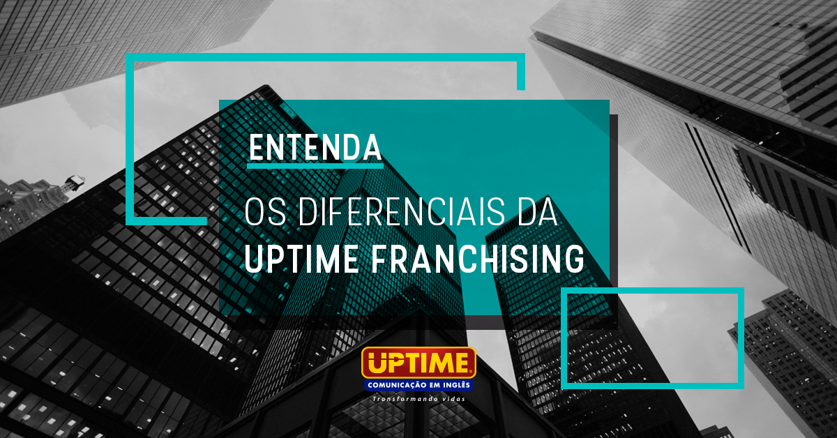 São nove diferenciais da UPTIME Franchising que a tornam uma franquia de referência