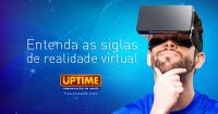 Entender as siglas da realidade virtual vai te ajudar a não ficar mais confuso no uso da tecnologia